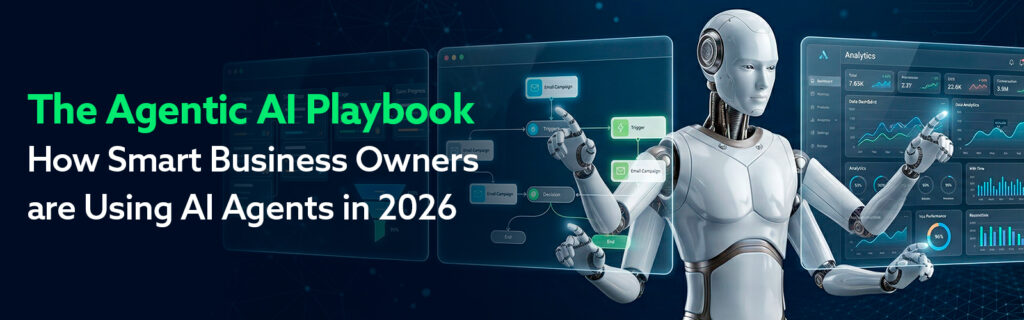 The Agentic AI Playbook: How Smart Business Owners Are Using AI Agents in 2026